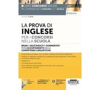 La prova di inglese per i concorsi nella scuola. Brani e quizrisolti e co...