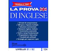La prova di Inglese: Teoria, testi ed esercizi commentati per i concorsi pubblici