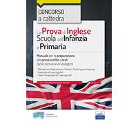 La prova di inglese per la scuola dell'infanzia e primaria. Concorso a cat...