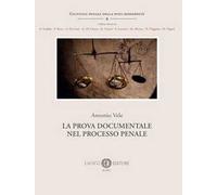 La prova documentale nel processo penale. Nuova ediz.