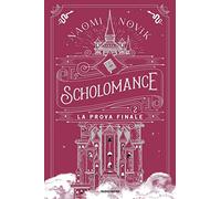 La prova finale. Scholomance (Vol. 2)