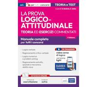 La prova Logico-attitudinale - Teoria ed esercizi commentati per concorsi pubblici