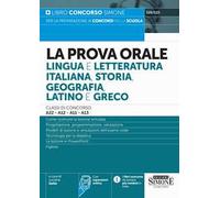 La prova orale. Lingua e letteratura italiana, storia, geografia, latino e greco. Con espansione online