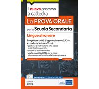 La prova orale per la scuola secondaria. Lingue straniere. Progettare unit...