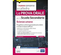 Manuale Scienze Umane per la prova orale del Concorso Scuola Secondaria - Progettare UDA e condurre lezioni efficaci