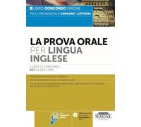 PROVA ORALE PER LINGUA INGLESE. CLASSE DI CONCORSO A22 (EX A24 - A25). CON ESPAN