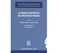 La prova scientifica nel processo penale. Con espansione online - Carlizzi...