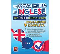 La prova scritta di inglese per l'esame di terza media. Simulazione completa