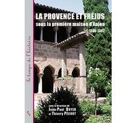 La Provence et Fréjus sous la première maison d'Anjou 1246-1382
