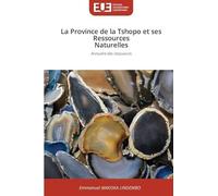 La Province de la Tshopo et ses Ressources Naturelles: Annuaire des ressources