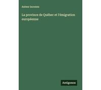 La province de Québec et l'émigration européenne