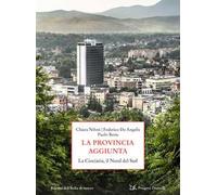 La provincia aggiunta. La Ciociaria, il Nord del Sud