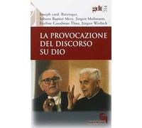 La provocazione del discorso su Dio