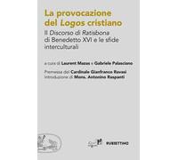 La provocazione del logos cristiano. Il «Discorso di Ratisbona» di Benedetto XVI e le sfide interculturali