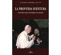 La provvida sventura ovvero raccontarsi da frate