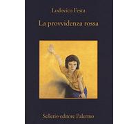 La provvidenza rossa - Festa Lodovico