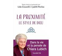 La proximité, le style de Dieu: Dans la vie et la pensée de Chiara Lubich