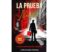 La Prueba Ilícita: La Evidencia Prohibida: Consecuencias y Controversias