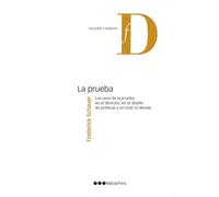 La prueba: Los usos de la prueba en el derecho, en el diseño de políticas y en todo lo demás