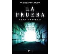 La prueba : una investigación que demuestra la existencia del más allá