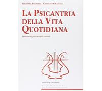 La psicantria della vita quotidiana. Fenomeni psicosociali cantati Grassilli, Cr