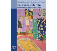 La psiche colorata. Dimensioni estetiche nella stanza d'analisi