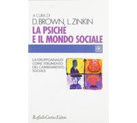 La psiche e il mondo sociale. La gruppoanalisi come strumento del cambiamento sociale