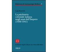 La psichiatria coloniale italiana negli anni dell'Impero (1936-1941)