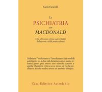 La psichiatria con MacDonald. Una riflessione critica sugli sviluppi della...