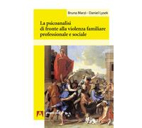 La psicoanalisi di fronte alla violenza familiare professionale e