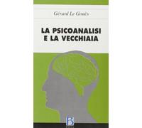 La psicoanalisi e la vecchiaia