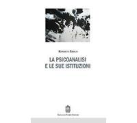 La psicoanalisi e le sue istituzioni
