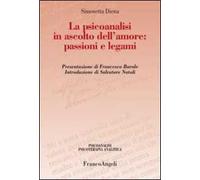 La psicoanalisi in ascolto dell'amore: passioni e legami