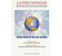 La psicoanalisi. Studi italiani internazionali del campo freudiano. Rivista italiana della scuola europea di psicoanalisi. Buone pratiche nell'era globale (Vol. 65)