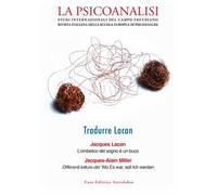 La psicoanalisi. Studi italiani internazionali del campo freudiano. Rivista italiana della scuola europea di psicoanalisi. Vol. 75: Tradurre Lacan