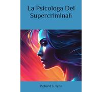 La Psicologa Dei Supercriminali