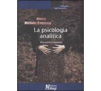La psicologia analitica. Una scienza moderna