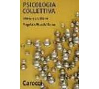 La psicologia collettiva. Storia e problemi