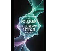 La psicología de la inteligencia artificial