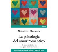 La psicología del amor romántico : el amor romántico en una época sin romanticismo: El amor romántico en época sin romanticismo: 2
