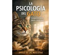 La psicología del gato: comportamiento, estrés y emociones