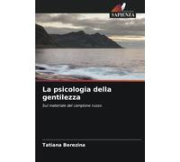 La psicologia della gentilezza: Sul materiale del campione russo
