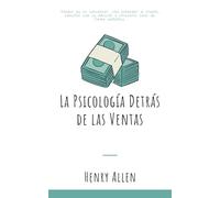 La Psicología Detrás de las Ventas: 1