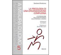 La psicologia di una organizzazione complessa. L'autopercezione della Confartigianato della provincia di Ancona