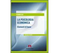 La psicologia economica. Elementi di base