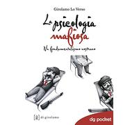 La psicologia mafiosa. Un fondamentalismo nostrano
