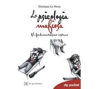La psicologia mafiosa. Un fondamentalismo nostrano