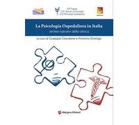 La psicologia ospedaliera in Italia. Sentieri narrativi della clinica