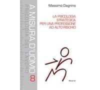 La psicologia strategica per una professione ad alto rischio