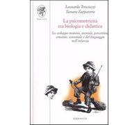 La psicomotricità tra biologia e didattica. Lo sviluppo motorio, mentale, ...